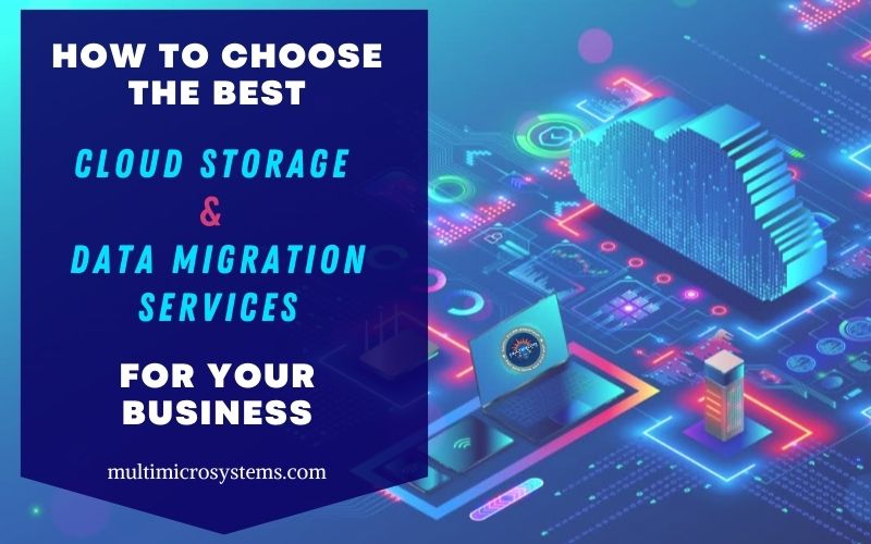 Read more about the article How to Choose the best Cloud and Data Migration Services for Your Business